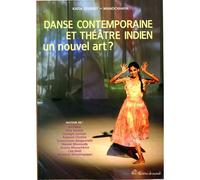 Danse Contemporaine Et Théâtre Indien Un Nouvel Art ?