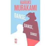 Danse, danse, danse Haruki Murakami (Auteur), Corinne Atlan (Traduction)