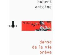 Hubert Antoine – Danse de la vie brève – Gallimard