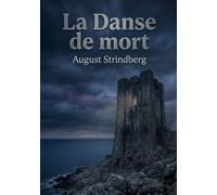 DANSE DE MORT: LES TOURMENTS D UN COUPLE FACE