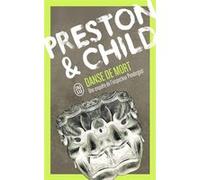 Danse de mort Lincoln Child (Auteur), Douglas Preston (Auteur), Sébastian Danchin (Traduction)