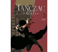 Danse en cage. Volume 2