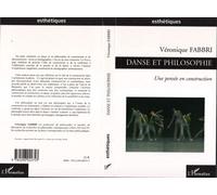 Danse et philosophie Une pensée en construction - Véronique Fabbri - L'harmattan - broché - Essai