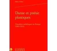 Danse et poésie plastiques Véronique Gely (Collection dirigée par), Anne Surgers (Préface), Marie Cléren (Auteur), Bernard Franco (Collection dirigée par)