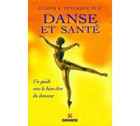 Danse Et Santé - Comment Prévenir Et Guérir Tous Les Stress Physiques Liés À La Danse