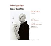 Danse gothique: Ecrits et entretiens, 1961-2019