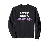 Danse Humour Drôle des Fiers Danseurs ou Professeur Danseur Sweatshirt