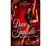 Danse Impossible: Tout recommencer