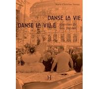 Danse la vie, danse la ville: Histoires de Guy Darmet