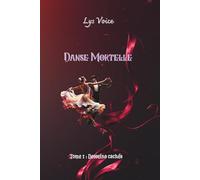Danse Mortelle: Desseins cachés