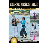 Danse orientale, tremblements et percussions - Volume 1 : Les Rythmes les plus tilisés E