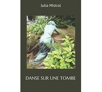 DANSE SUR UNE TOMBE