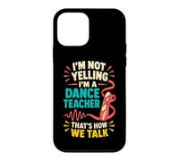Danse Teacher That's How We Talk Studio Humour Coque pour iPhone 12 Mini