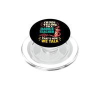 Danse Teacher That's How We Talk Studio Humour PopSockets PopGrip pour MagSafe