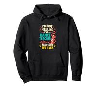 Danse Teacher That's How We Talk Studio Humour Sweat à Capuche