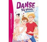 Danse tes rêves !, Tome 02 - Le secret d'Antoine Hachette Livre (Auteur), Catherine Kalengula (Adapté), Amandine Lebois (Illustration)