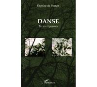 Danse Textes et poèmes - Etienne De France - L'harmattan - broché - Poésie