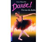 Danse ! Tome 11 : Un Trac Du Diable