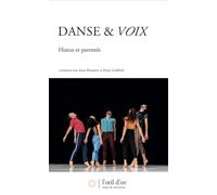 Danse & voix: Hiatus et parentés