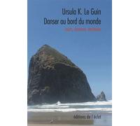 Danser au bord du monde - Paroles, femmes, territoires - Ursula Kroeber Le Guin - Eclat Eds De L' - broché - Roman