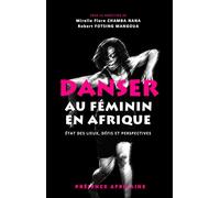 Danser au féminin en Afrique: État des lieux, défis et perspectives