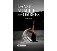 Danser au milieu des ombres