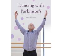 Danser avec la maladie de Parkinson
