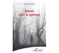 Germano Zullo – Danser avec la Sphinge – Broché – L'Harmattan