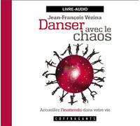 Danser avec le chaos 2 CD audio - Jean-François Vezina - Stanke Alexandre - Texte lu (CD) - Textes lus CD