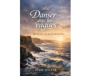 Danser avec les vagues: Quand aimer un roi devient un choix