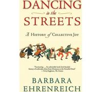Danser dans la rue : Une histoire de la joie collective