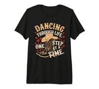 Danser dans la Vie, Une étape à la Fois T-Shirt Haut de Gamme