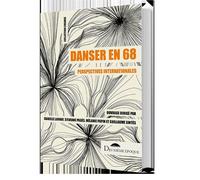 Danser en 68 Perspectives internationales - Collectif - Deuxieme Epoque - broché - Essai