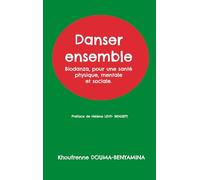 Danser ensemble: Biodanza, pour une santé physique, mentale et sociale.