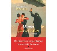 Danser face à l'océan - Laurence Pinatel - Albin Michel - broché - Roman