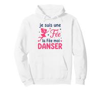 Danser Fille Fée Danse Prof De Danse Humour Danseuse Sweat à Capuche