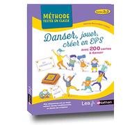 Danser, jouer, créer en EPS avec 200 cartes à danser - Cycles 2&3 - Livre pédagogie répond à la mesure 30' APQ - Séances testées en classe