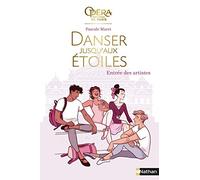 Danser jusqu'aux étoiles - Entrée des artistes -Tome 1 - Roman Passion