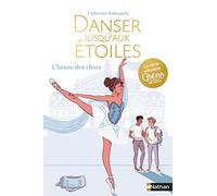 Danser jusqu'aux étoiles - L'heure des choix -Tome 4 - Roman dès 13 ans