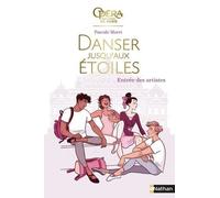 Danser Jusqu'aux Étoiles - Tome 1 - Entrée Des Artistes