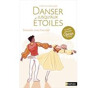 Danser jusqu'aux étoiles - Tournés vers l'avenir -Tome 5 - Roman dès 13 ans (05)