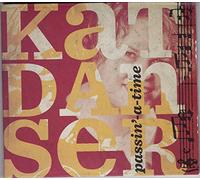 Danser, Kat - Passin' a Time