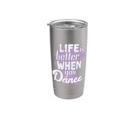 Danser « La vie est meilleure quand on danse » Gobelet isotherme en acier inoxydable double paroi