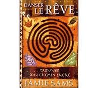 Jamie Sams – Danser le rêve : Trouver son chemin sacré – Traduction Anne Delmas – Broché – Vega