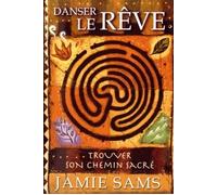 Danser le rêve - Trouver son chemin sacré L'enseignements des voyants amérindiens - Jamie Sams - Vega Eds - broché - Essai