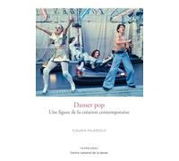 Danser pop: Une figure de la création contemporaine