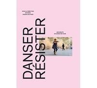 Danser Résister: Une minute de danse par jour depuis le 07/01/15