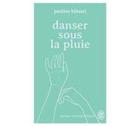 Danser sous la pluie Pauline Bilisari (Auteur)