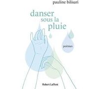 Danser sous la pluie Pauline Bilisari (Auteur), Camille Bilisari (Illustration)