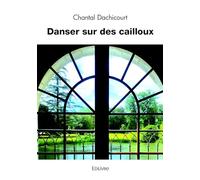 Danser sur des cailloux